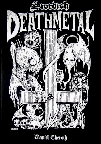 Daniel Ekeroth: Swedish Death Metal Daniel Ekeroth: Swedish Death Metal